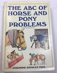 The ABC of Horse and Pony Problems Book By Josephine Knowles - Picture 1 of 3