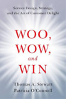 Patricia O'Connell Thomas A. Stewart Woo, Wow, and Win (Gebundene Ausgabe)