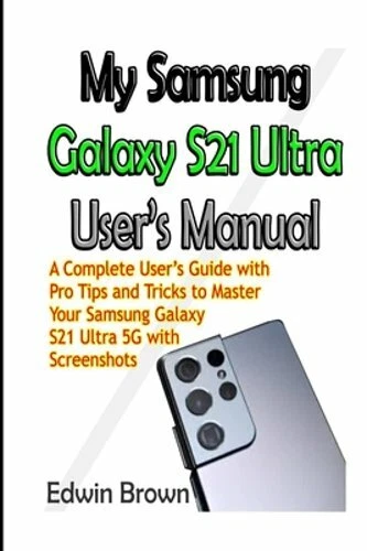 My Samsung Galaxy S21 Ultra User's Manual by Edwin Brown (english) Paperback Boo