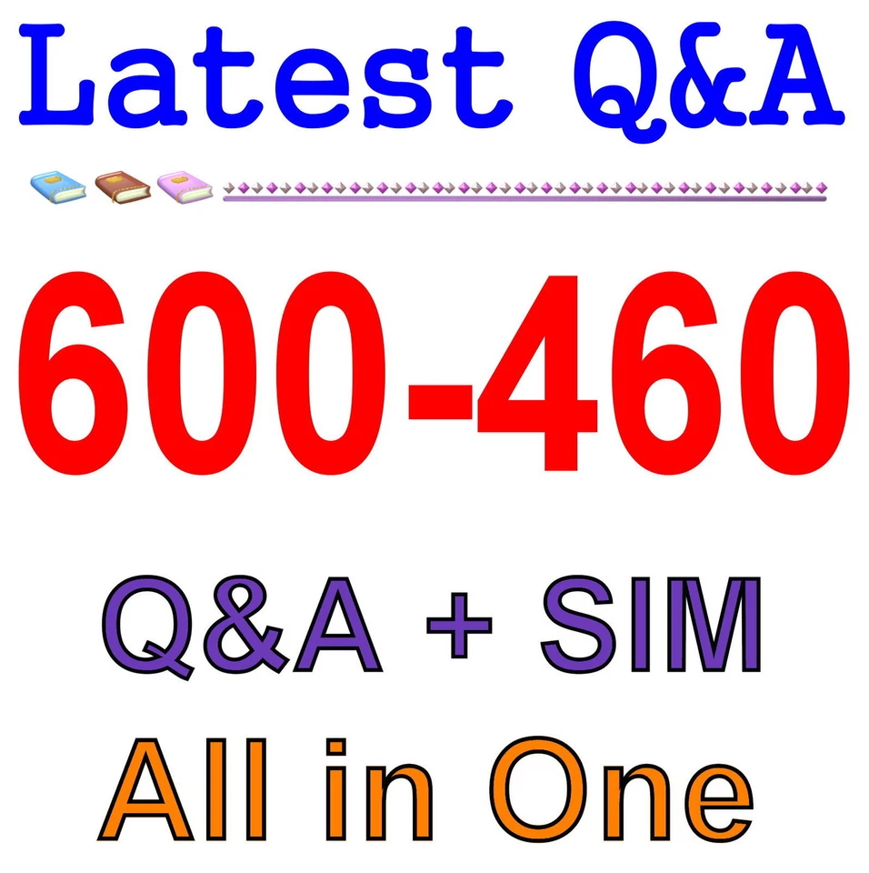 Cisco Best Practice Material For 600-460 Exam Q&A+SIM - Image 1 of 1