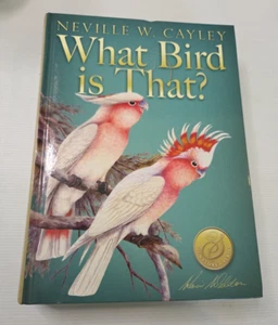 What Bird is That? Signature Series Neville W Cayley Revised Edition HB - Picture 1 of 14