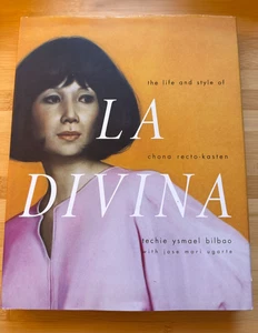 LA DIVINA The Life and Style of Chona Recto-Kasten 1ST EDITION Hardcover - Picture 1 of 5