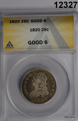 1820 CAPPED BUST QUARTER ANACS CERTIFIED GOOD 6 ORIGINAL #12327 Cover