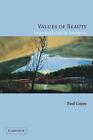 Values of Beauty: Historical Essays in Aesthetics by Paul Guyer (English) Paperb