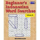 Beginner's Indonesian Word Searches - Volume 1 - Paperback NEW Zidowecki, Erik 0