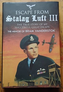 Escape from Stalag Luft III : The...Great Escape Bram Vanderstok 2019 HC 1st - Imagen 1 de 5