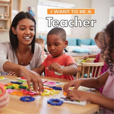 Dan Liebman I Want to Be a Teacher (Paperback) I Want to Be (UK IMPORT)