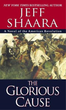 Jeff Shaara The Glorious Cause (Paperback) American Revolutionary War