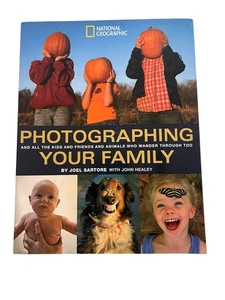 Photographing Your Family : And All the Kids and Friends and Animals Who Wander - Picture 1 of 3