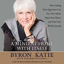 💿︎ AUDIOBOOK 💿 A Mind at Home with Itself by Byron Katie, Stephen Mitchell