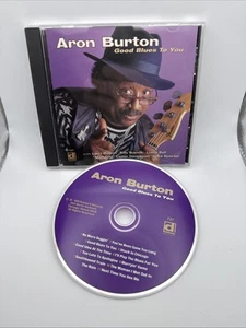 Good Blues to You by Burton, Aron (CD, 1999) - Picture 1 of 2