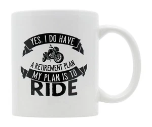Funny Retirement Motorcycle 11 oz Coffee Mug Gift Idea – Yes I Do Have a Plan - Picture 1 of 3