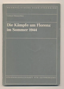 Die Kämpfe um Florenz im Sommer 1944: Dargestellt unter Verwendung des Tagebuchs - Picture 1 of 5