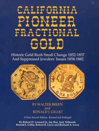 California Pioneer Fractional Gold (book) Breen Gillio 2nd Edition, Hardbound