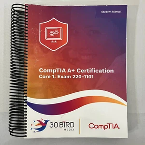 CompTIA A+ Certification Core 1 Exam 220-1101 Student Manual 2022 30 Bird Media - Picture 1 of 8