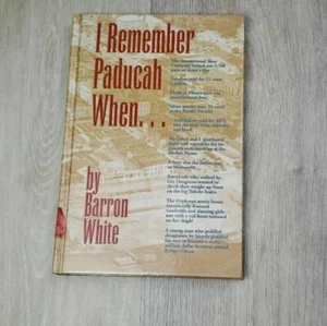 I remember Paducah when... by Barron White SIGNED - Picture 1 of 5