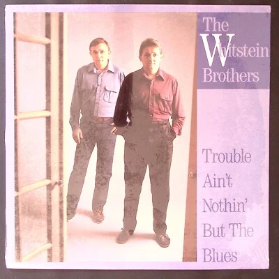 THE WHITSTEIN BROTHERS TROUBLE AIN'T NOTHIN' BUT THE BLUES  SEALED!  LP 117-17W - Image 1 of 2