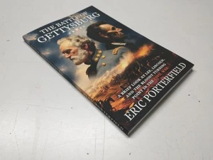 The Battle of Gettysburg A Brief Look at Lee Lincoln and Bloody Eric Porterfield - Imagen 1 de 10