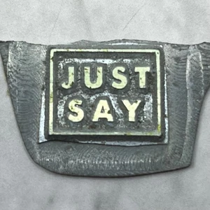 Vintage Printing Letterpress Printers Block Plate JUST SAY SE823 - Picture 1 of 2