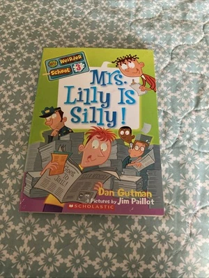 MRS. LILLY IS SILLY! (MY WEIRDER SCHOOL, NO 3) by Gutman, Dan - Image 1 of 4