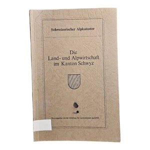 Die Land und Alpwirtschaft im Kanton Schwyz - Schweizerischer Alpkataster - Bild 1 von 4