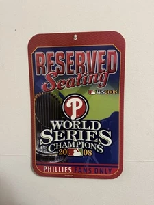 Philadelphia Phillies 2008 World Series Champions Reserved Seating Sign 11x17 - Picture 1 of 2