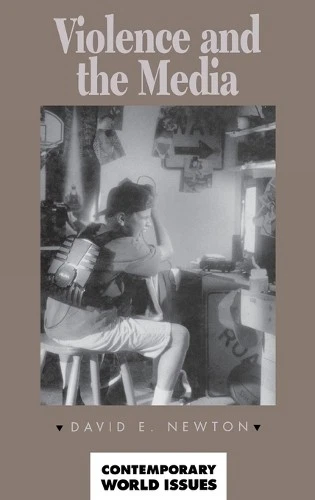 David E. Newton Violence and the Media (Hardback) Contemporary World Issues - Image 1 of 1