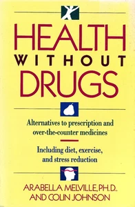 Health Without Drugs PB Arabella Melville Colin Johnson 1990 Vintage - Picture 1 of 1