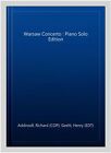 Warsaw Concerto : Piano Solo Edition, Paperback by Addinsell, Richard (COP); ...