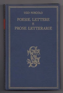 Poesie, lettere e prose letterarie Ugo Foscolo XVII 2° Carducciana Sansoni 1964 - Picture 1 of 1