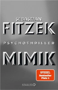 Mimik - Psychothriller | SPIEGEL Bestseller Platz 1 von Sebastian Fitzek - Bild 1 von 1