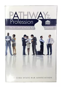FROM LAW SCHOOL TO LAWYER : PATHWAY TO PROFESSION New York State Bar Association - Imagen 1 de 3