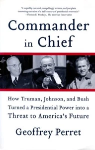 Oberbefehlshaber: Wie Truman, Johnson und Bush eine präsidiale Macht wurden - Bild 1 von 1