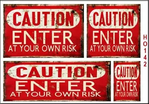 WEATHERED HO SCALE ENTER AT OWN RISK BUILDING DIORAMA WATERSLIDE SIGNS HO142 - Picture 1 of 1