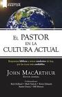 El pastor en la cultura actual / Right Thinking in a World Gone Wrong by John Ma