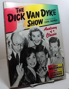 The Dick Van Dyke Show - Anatomy of a Classic by Ginny Weissman & Coyne Sanders - Foto 1 di 1
