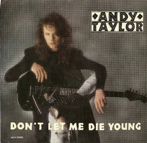 Andy Taylor - Don't Let Me Die Young (7" Single) - Foto 1 di 1