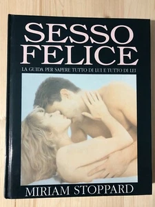 Libro Miriam Stoppard - Sesso Felice, la guida per sapere tutto su di lei - Picture 1 of 1