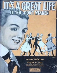 It's A Great Life If You Don't Weaken Sheet Music Joseph Daly Arthur Spaulding - Picture 1 of 3