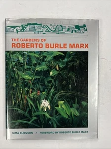 THE GARDENS OF ROBERTO BURLE MARX By Sima Eliovson & Roberto B. Marx - Hardcover - Bild 1 von 18