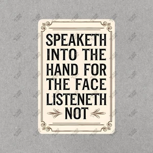 Vintage Speakeeth Into the Hand Sign Rustic Home Decor, Unique Bar #593 - Picture 1 of 1