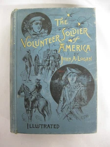 The Volunteer Soldier of America by John A. Logan 1887 Illustrated Good Cond. - Picture 1 of 13