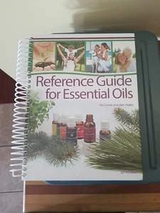 Reference Guide for Essential Oils 2014 Edition Connie Higley Alan Higley - Picture 1 of 2