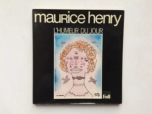 Maurice HENRY " L'humeur du jour " aux Edit° Georges Fall, 1979 - Picture 1 of 3