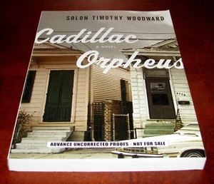 Cadillac Orpheus by Timothy Woodard – First Edition Uncorrected Proof (ARC) - Picture 1 of 10