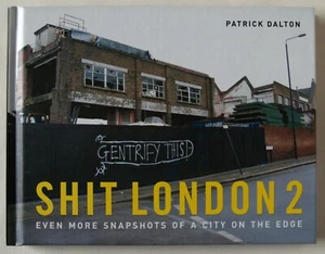 SH*T LONDON 2 / MORE SNAPSHOTS OF A CITY ON THE EDGE / PATRICK DALTON / 2012 - Imagen 1 de 3