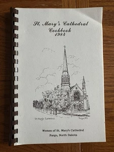 Vintage 1984 St. Mary’s Cathedral Fargo North Dakota Cookbook Recipes Cook Book - Imagen 1 de 3