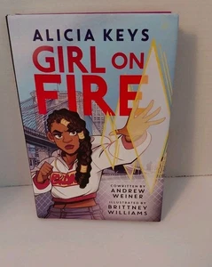 Girl On Fire By Alicia Keys NEW Hardcover BOOK 1st/1st Co Written Andrew Weiner. - Picture 1 of 5