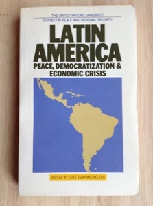 LATIN AMERICA Peace, Democratization & Economic Crisis JOSÉ SILVA- MICHELENA PB - Imagen 1 de 3