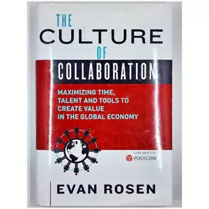 The Culture of Collaboration: Maximizing Time, Talent and Tools to Create Value - Picture 1 of 6
